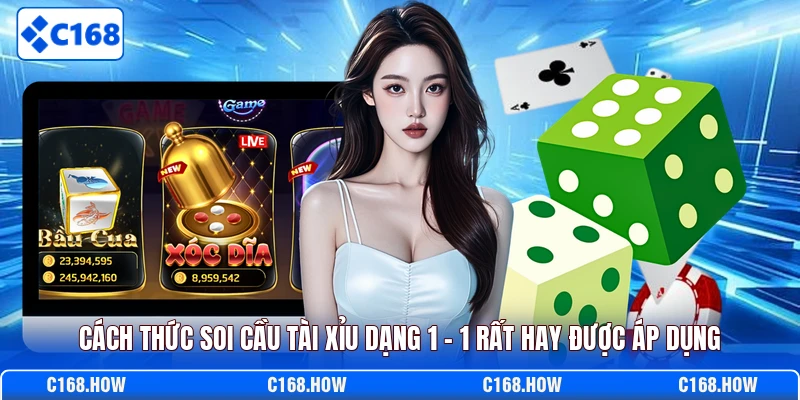 Cách thức soi cầu tài xỉu dạng 1 - 1 rất hay được áp dụng